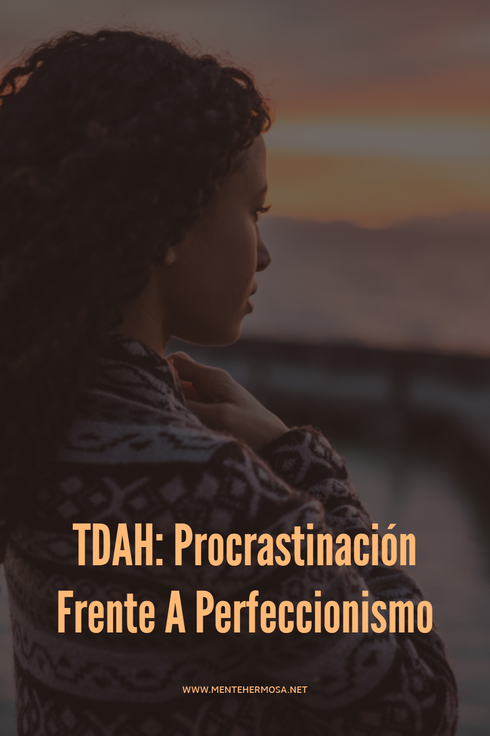 TDAH: Procrastinación Frente A Perfeccionismo