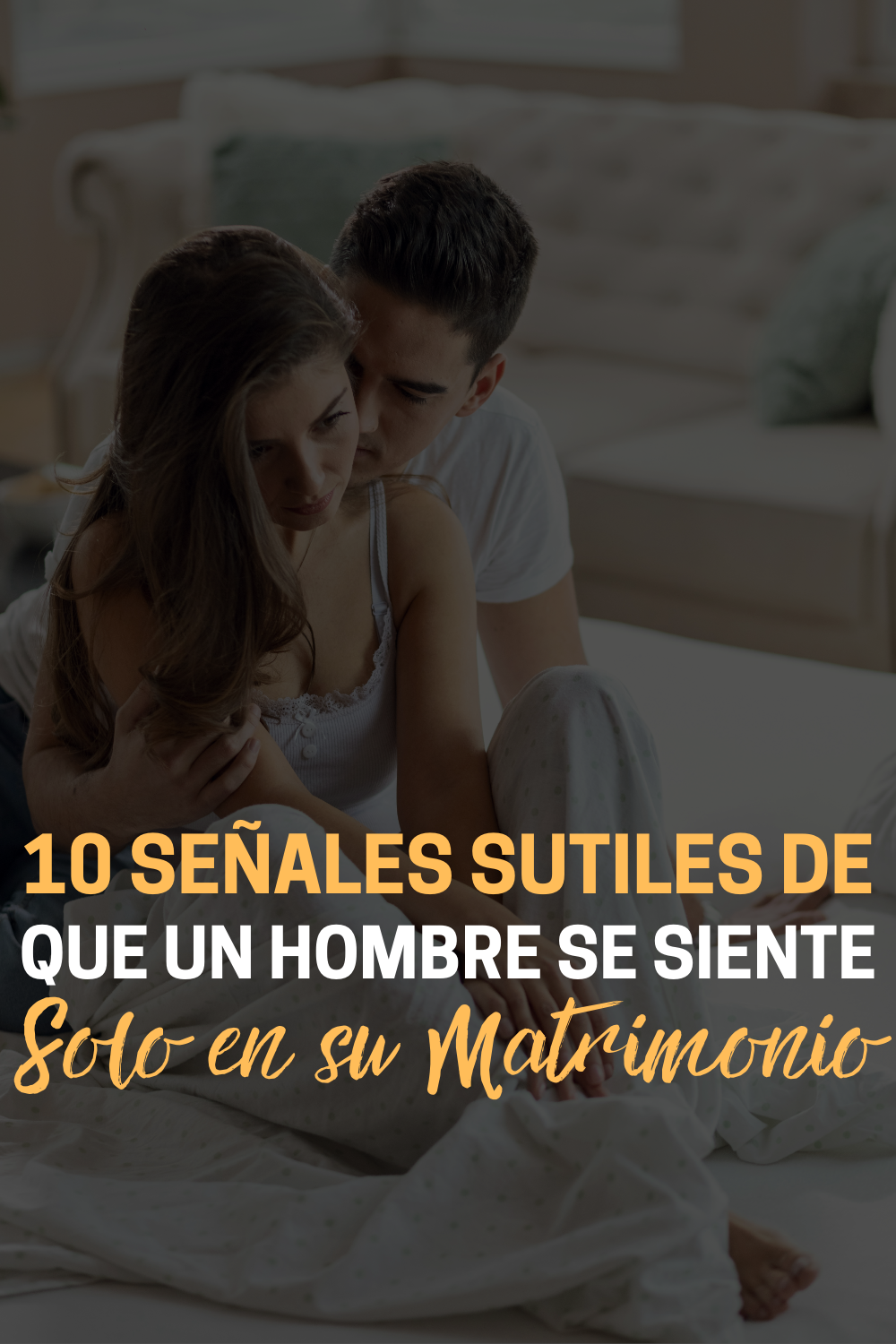 10 Señales Sutiles de que un Hombre se Siente Solo en su Matrimonio