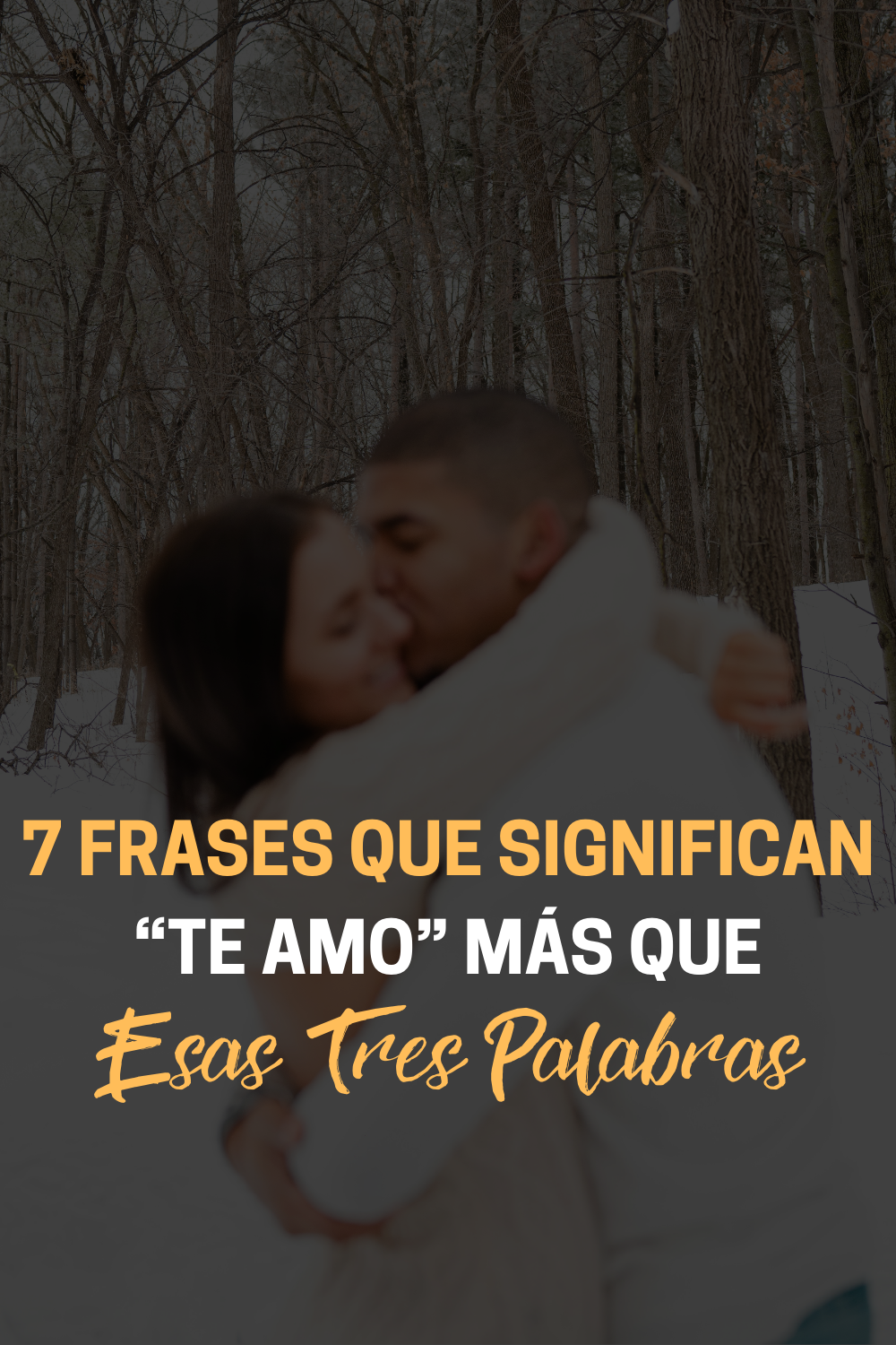 7 Frases Que Significan “Te Amo” Más Que Esas Tres Palabras