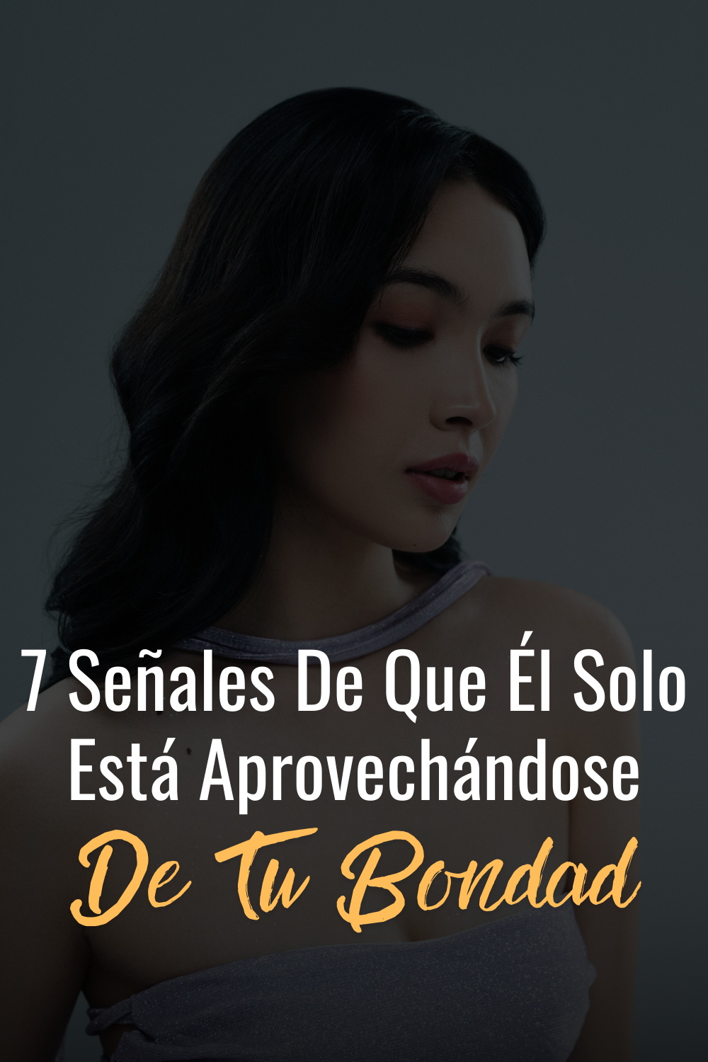 7 Señales De Que Él Solo Está Aprovechándose De Tu Bondad