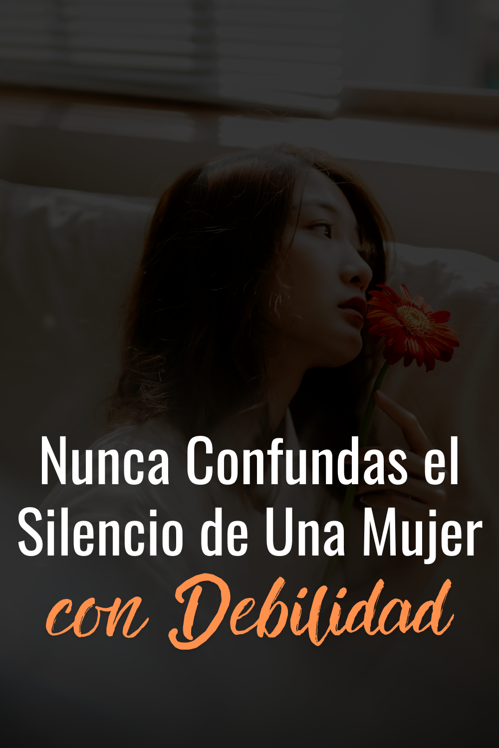 Nunca Confundas el Silencio de Una Mujer con Debilidad